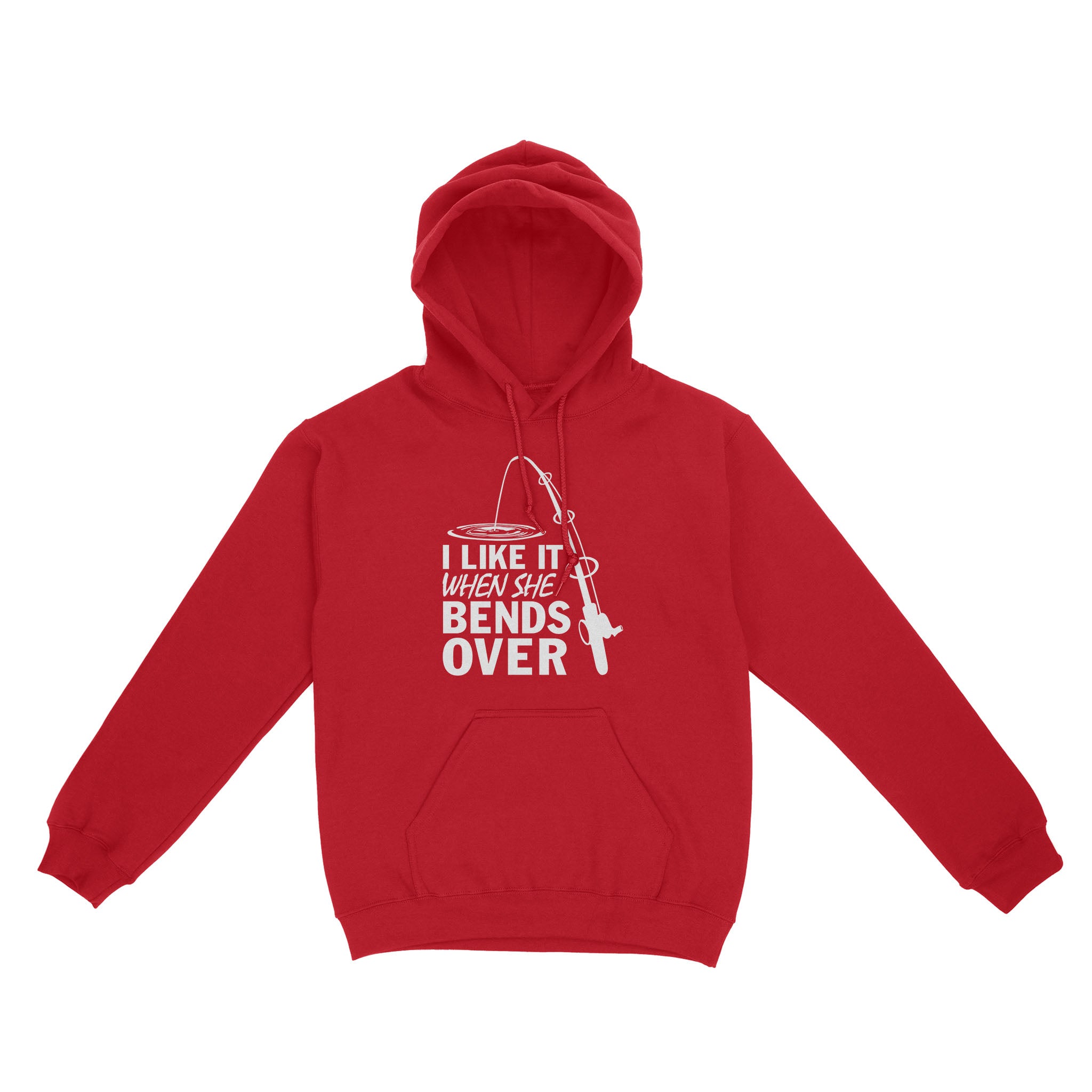 I like it when she bends over fishing Hoodie