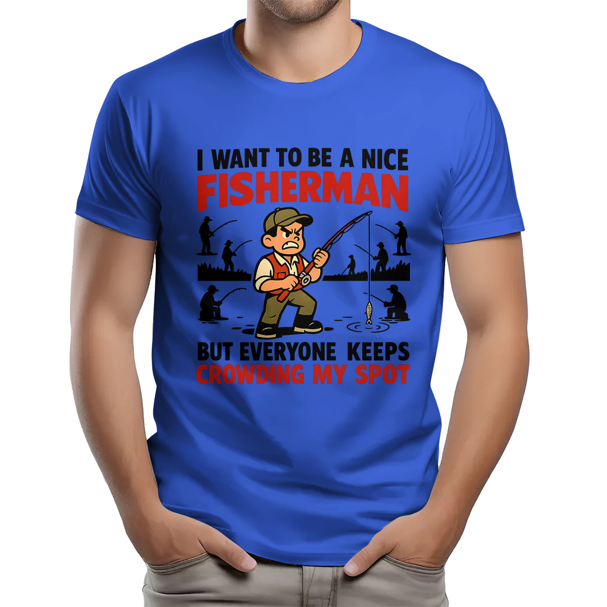 I Want To Be A Nice Fishermen Angry Fishermen Fishing Shirt For Fishermen