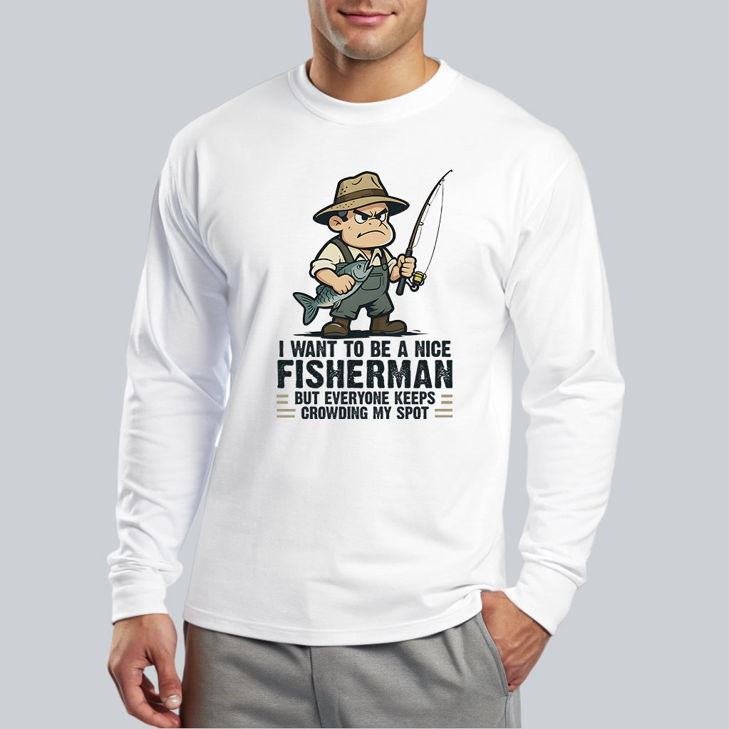 I Want To Be A Nice Fishermen Old Man Fishing Shirt For Fishermen