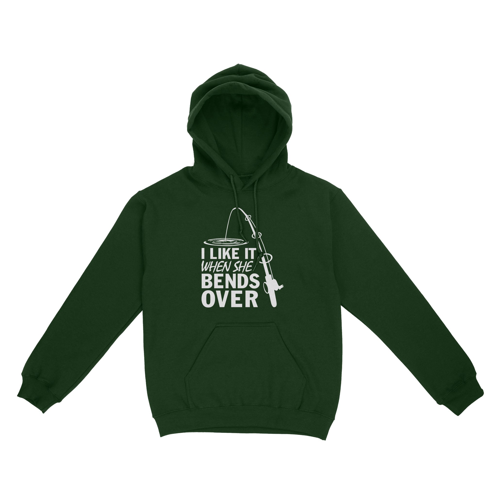 I like it when she bends over fishing Hoodie