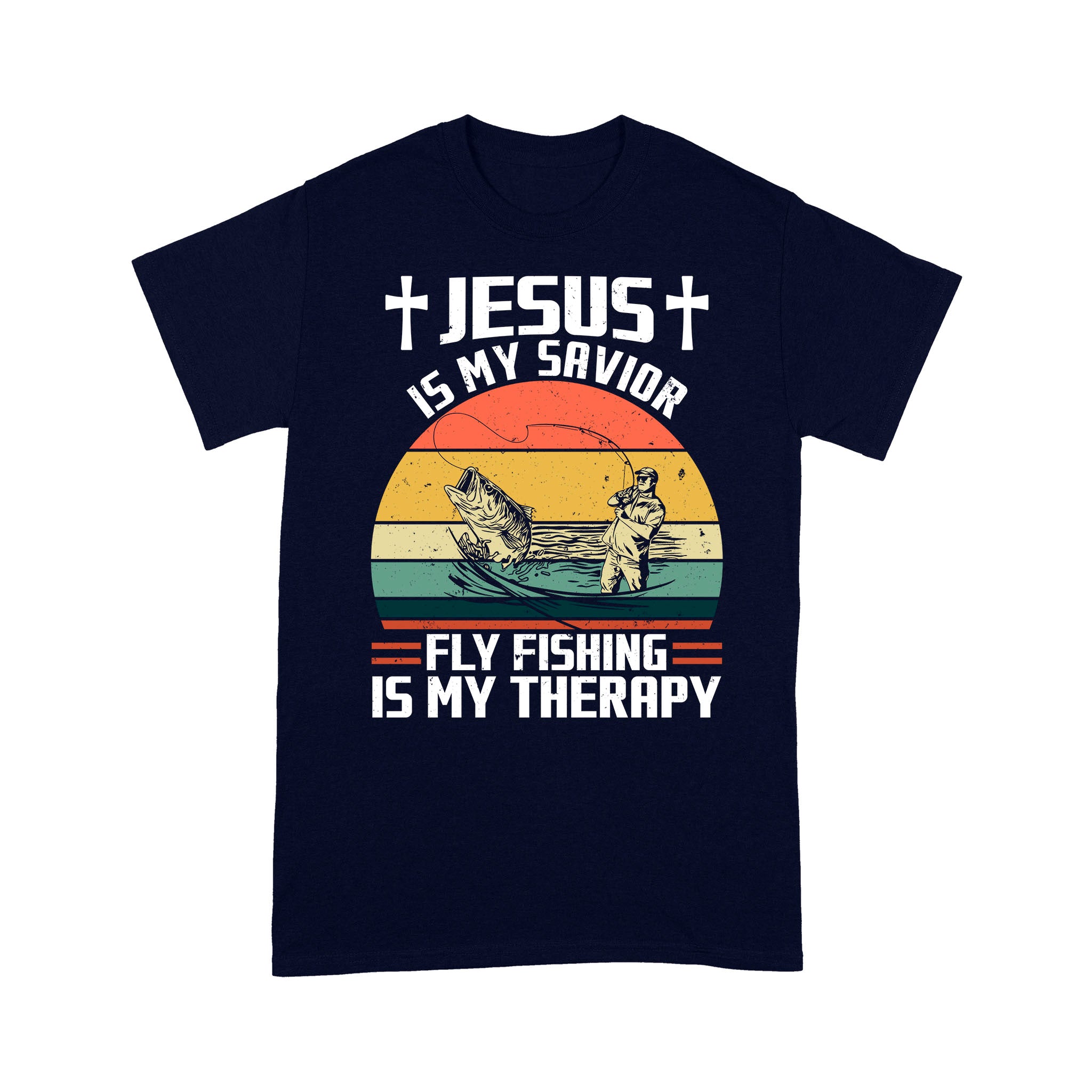 Fly Fishing Shirt Jesus is My Savior Fly Fishing Is My Therapy Vintage Standard T-shirt FSD2533