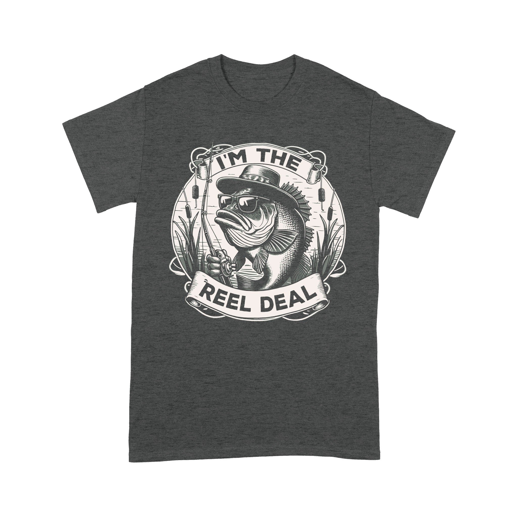 T-Shirt - I'm the reel deal gift for fisherman A54