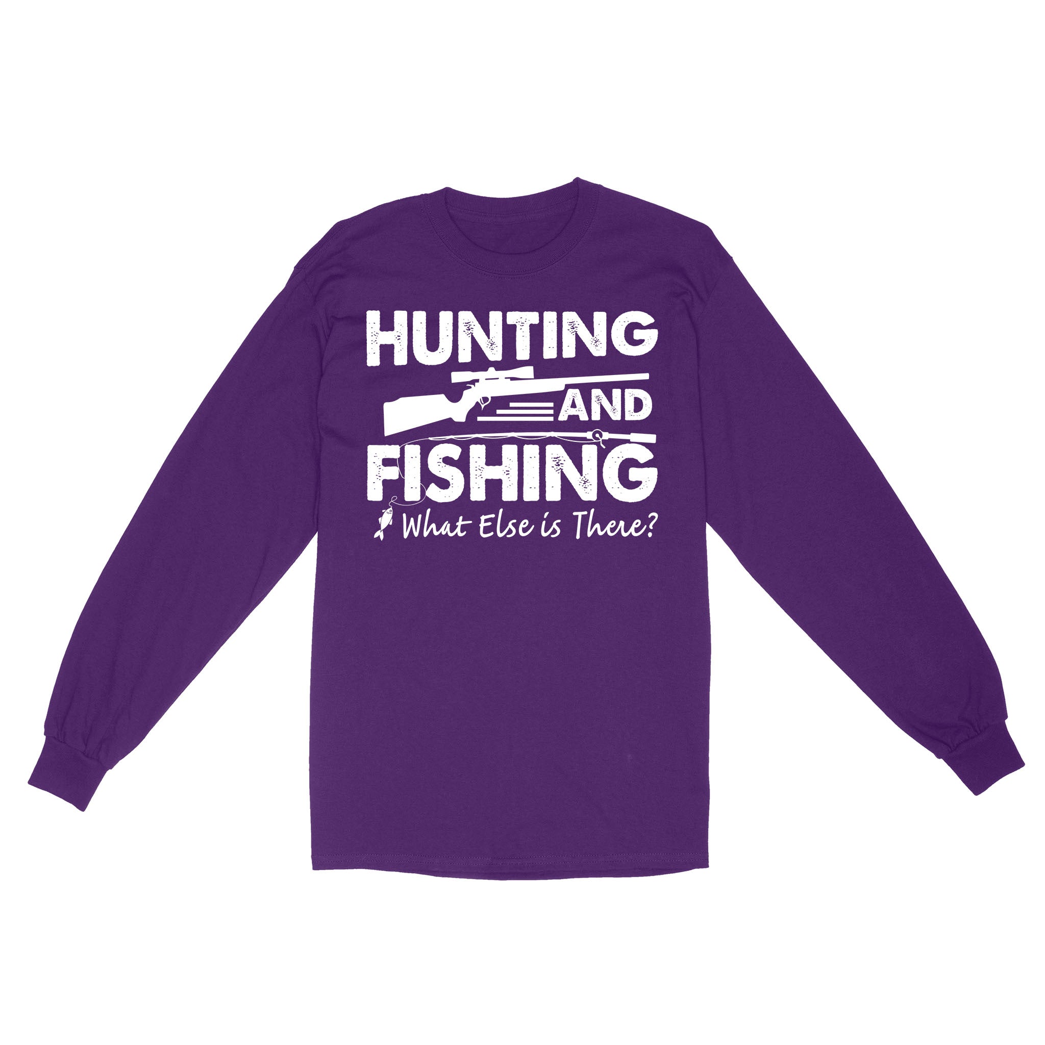Funny "Hunting and Fishing What Else is There" Premium Long Sleeve SDF61D03
