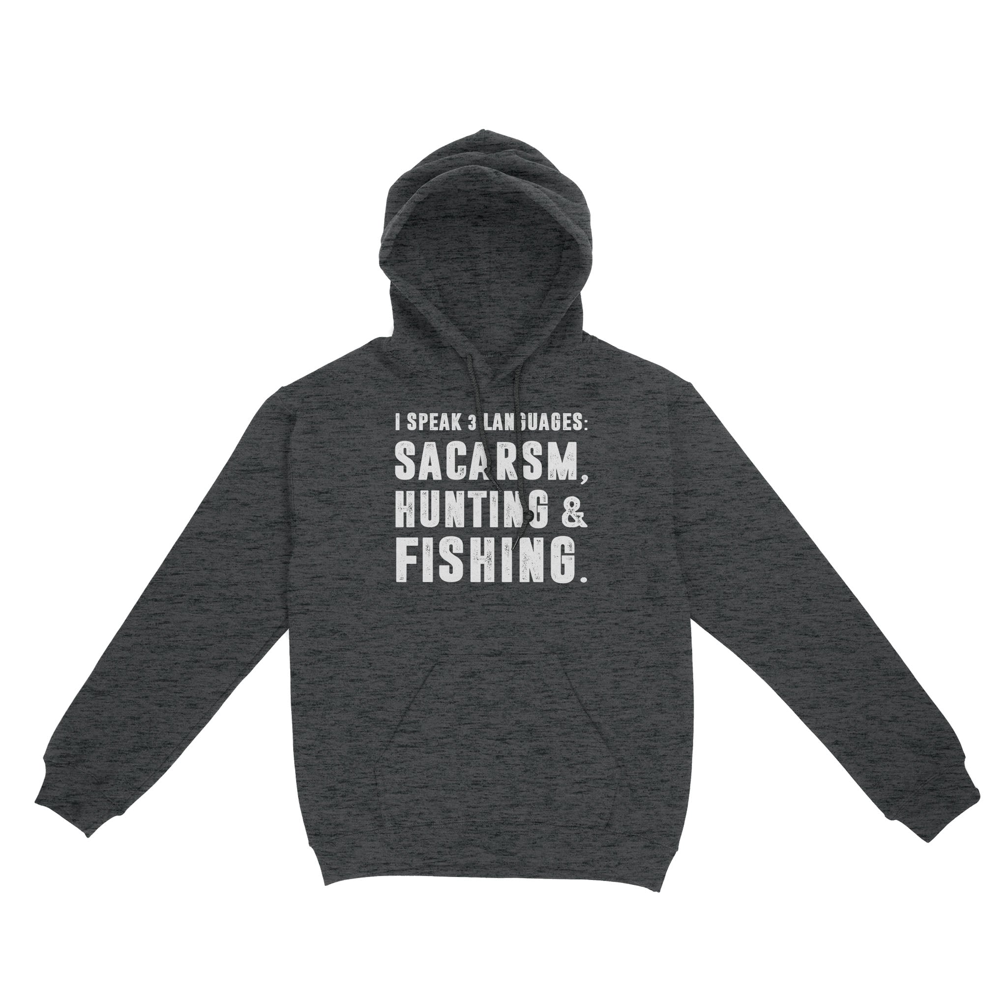 Funny I Speak 3 Languages Sacarsm Hunting and Fishing Standard Hoodie SDF63D03