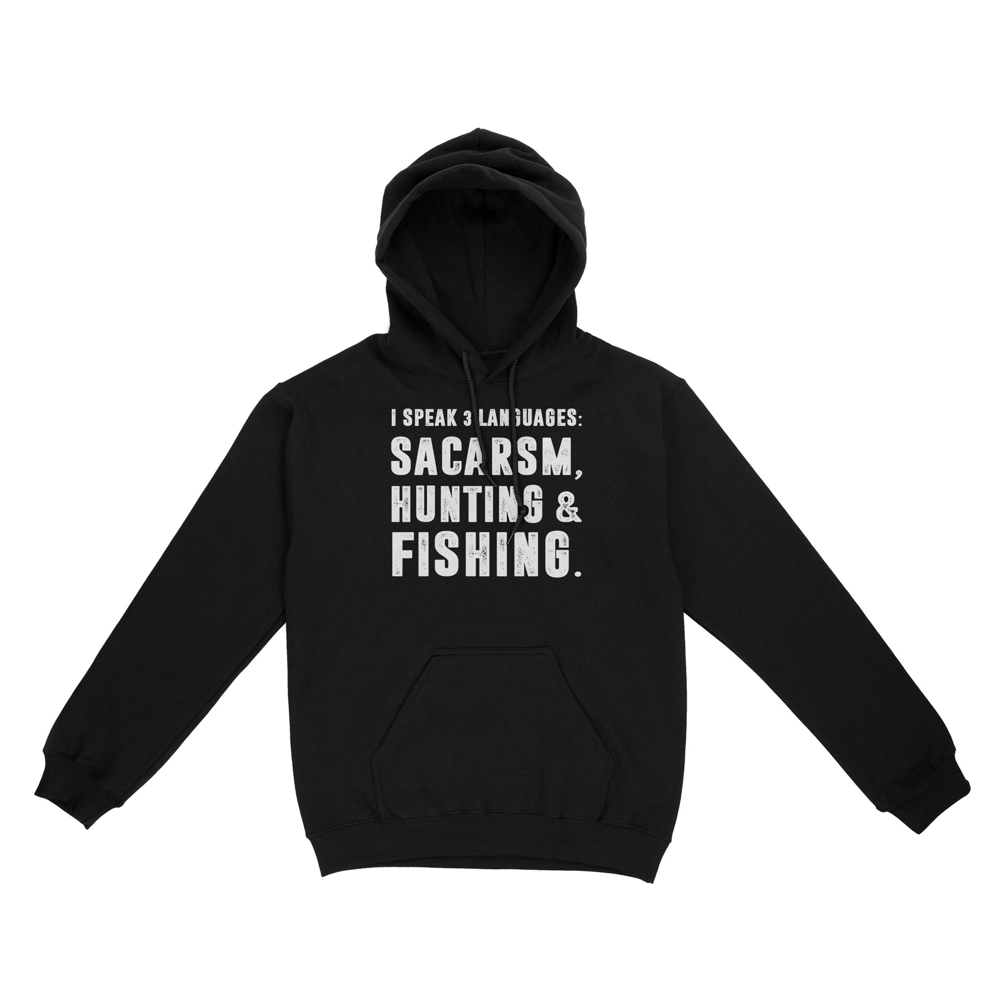 Funny I Speak 3 Languages Sacarsm Hunting and Fishing Standard Hoodie SDF63D03