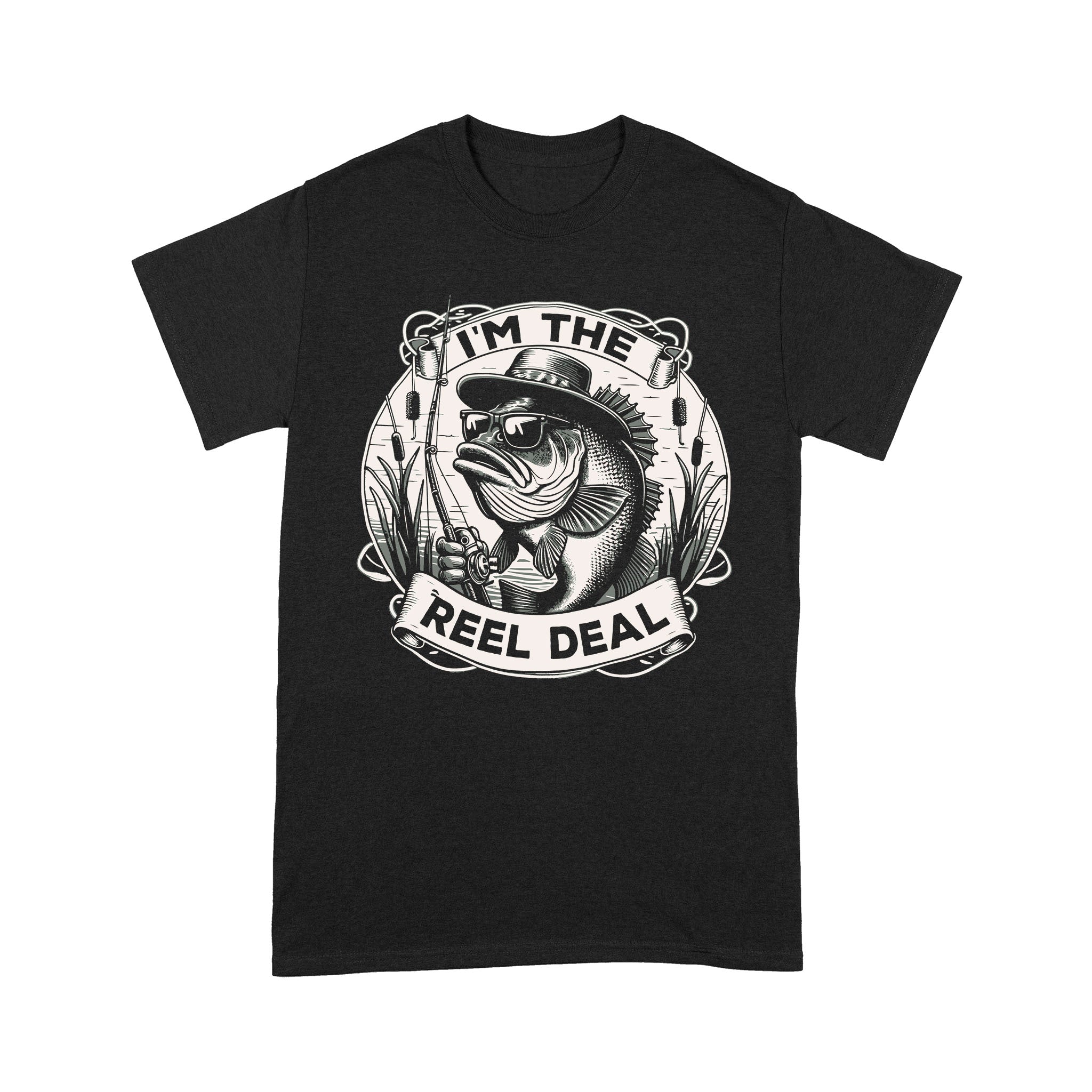 T-Shirt - I'm the reel deal gift for fisherman A54