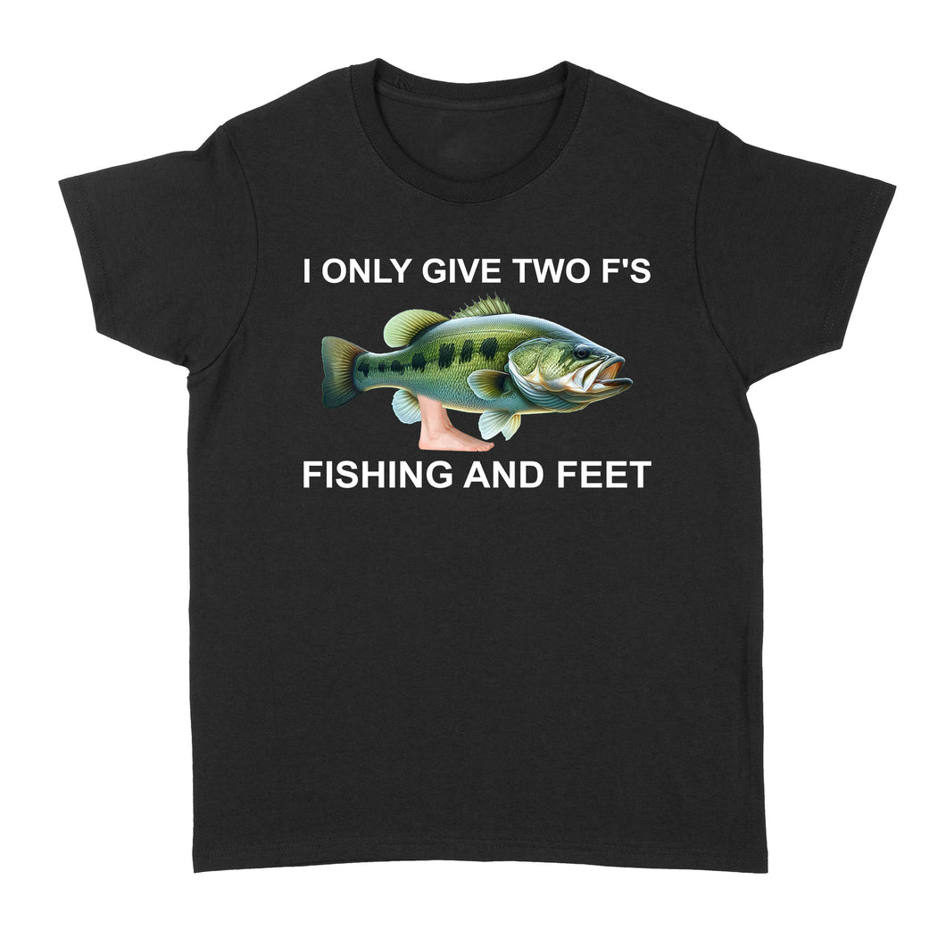 Funny fishing shirt - I only give two f's Women's T-shirt