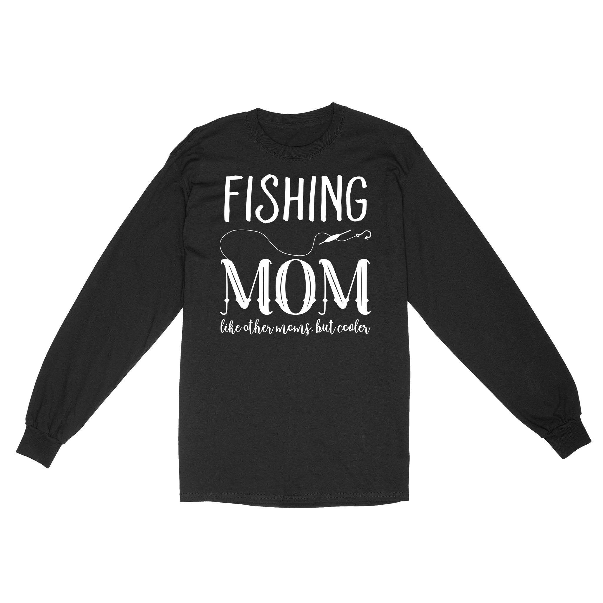 Fishing mom fishing Long Sleeve
