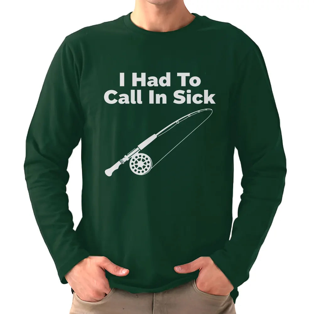 I Had To Call In Sick Fishing Jersey For Fisherman