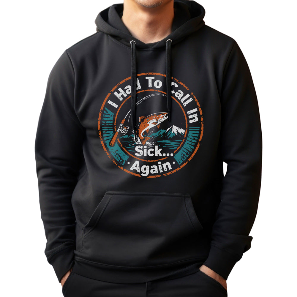 I Had To Call In Sick Again Fishing Jersey For Fisherman