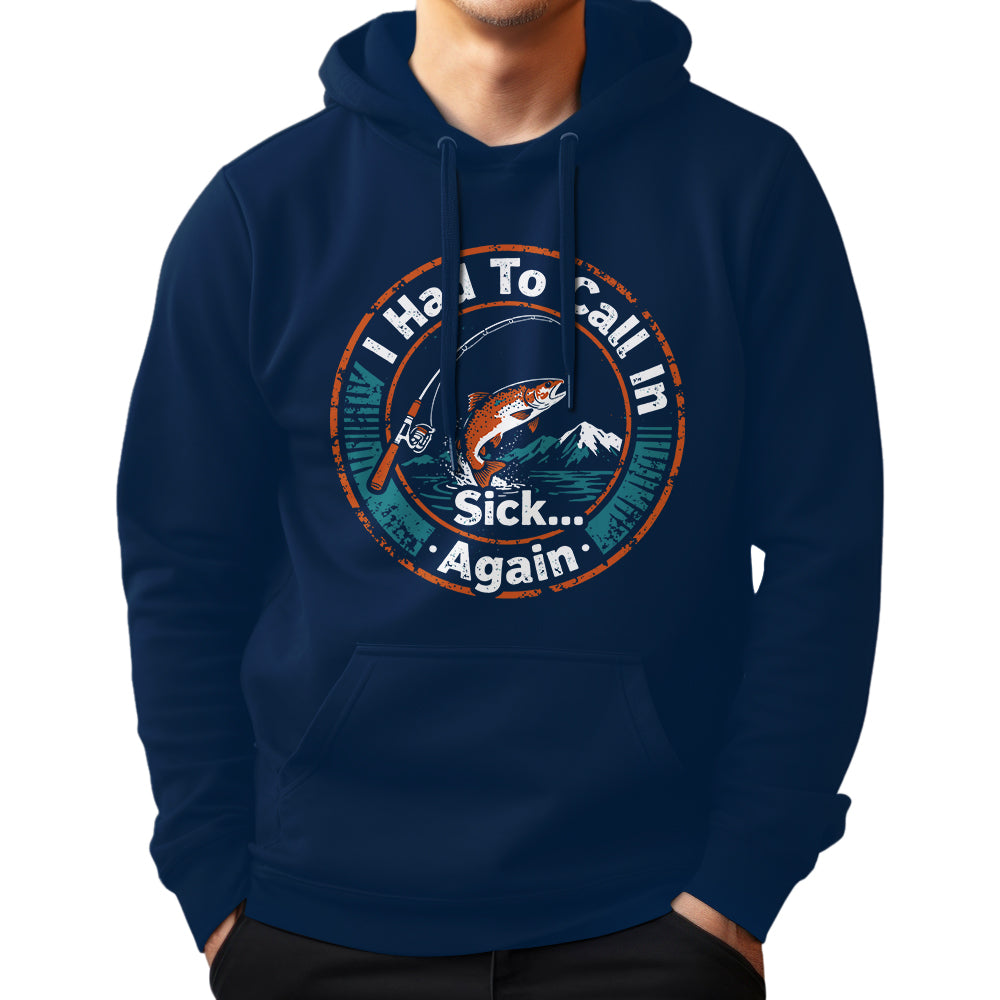 I Had To Call In Sick Again Fishing Jersey For Fisherman