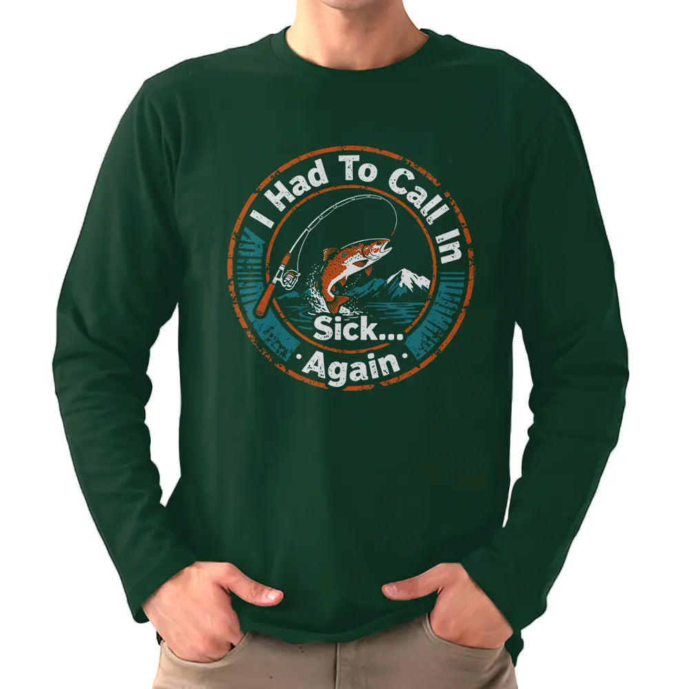 I Had To Call In Sick Again Fishing Jersey For Fisherman