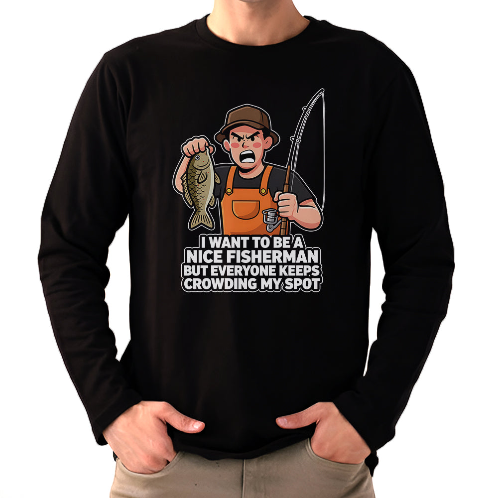 I Want To Be A Nice Fishermen Young Man Fishing Shirt For Fishermen