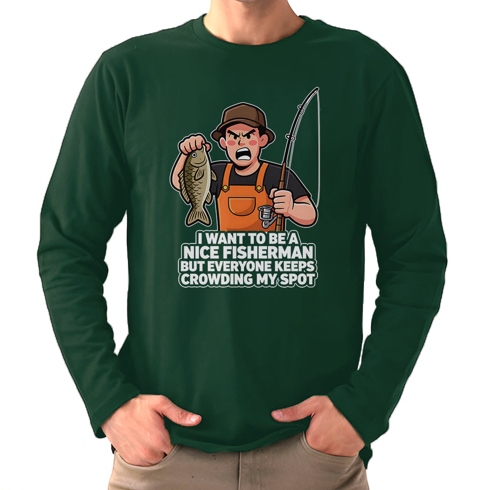 I Want To Be A Nice Fishermen Young Man Fishing Shirt For Fishermen