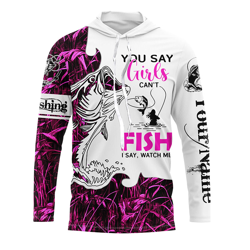 Bass Fishing Pink Camo You say girls can't fish I say watch me Custom Name long sleeves fishing shirt NPQ116