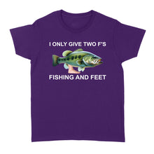 Load image into Gallery viewer, Funny fishing shirt - I only give two f&#39;s Women&#39;s T-shirt
