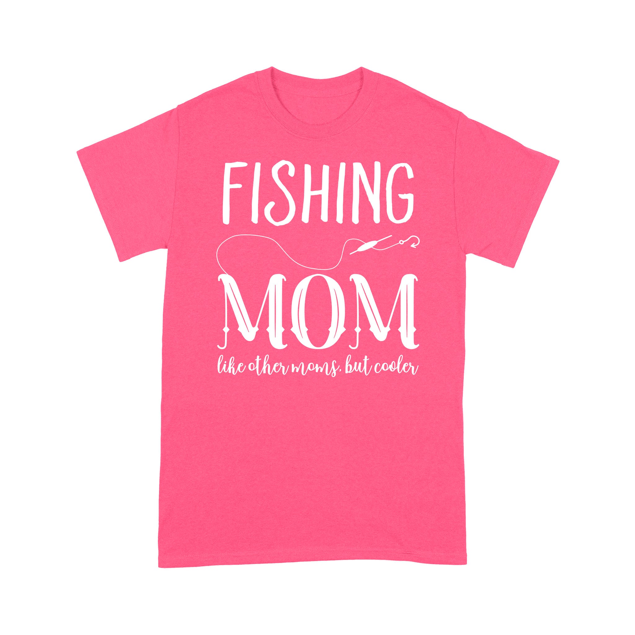 Fishing mom fishing Unisex T-Shirt