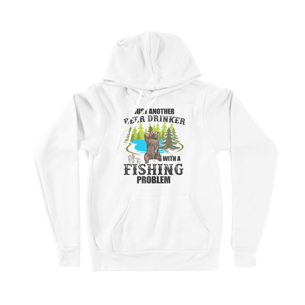 Just another beer drinker with a fishing problem, funny fishing shirts D03 NPQ201 - Premium Hoodie