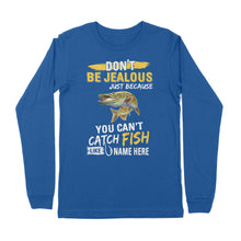 Load image into Gallery viewer, Funny Musky Fishing Custom Premium Long Sleeve Shirts sayings &quot;Don&#39;t be jealous&quot; - HPW255
