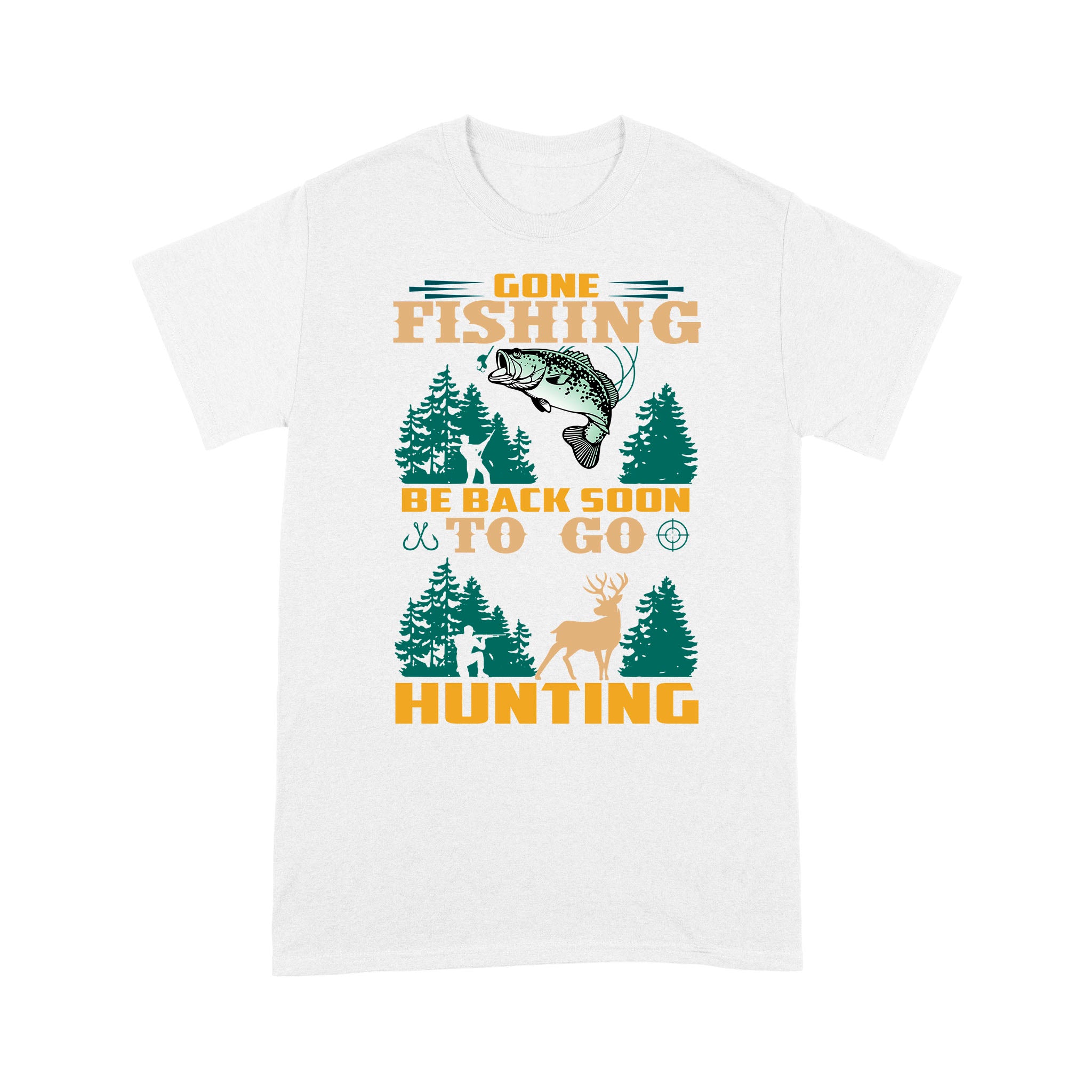 Gone fishing be back soon to go hunting, funny hunting fishing shirts D02 NPQ425 Premium T-shirt