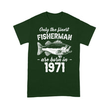 Load image into Gallery viewer, Only the finest fisherman are born in custom year Premium T-shirt
