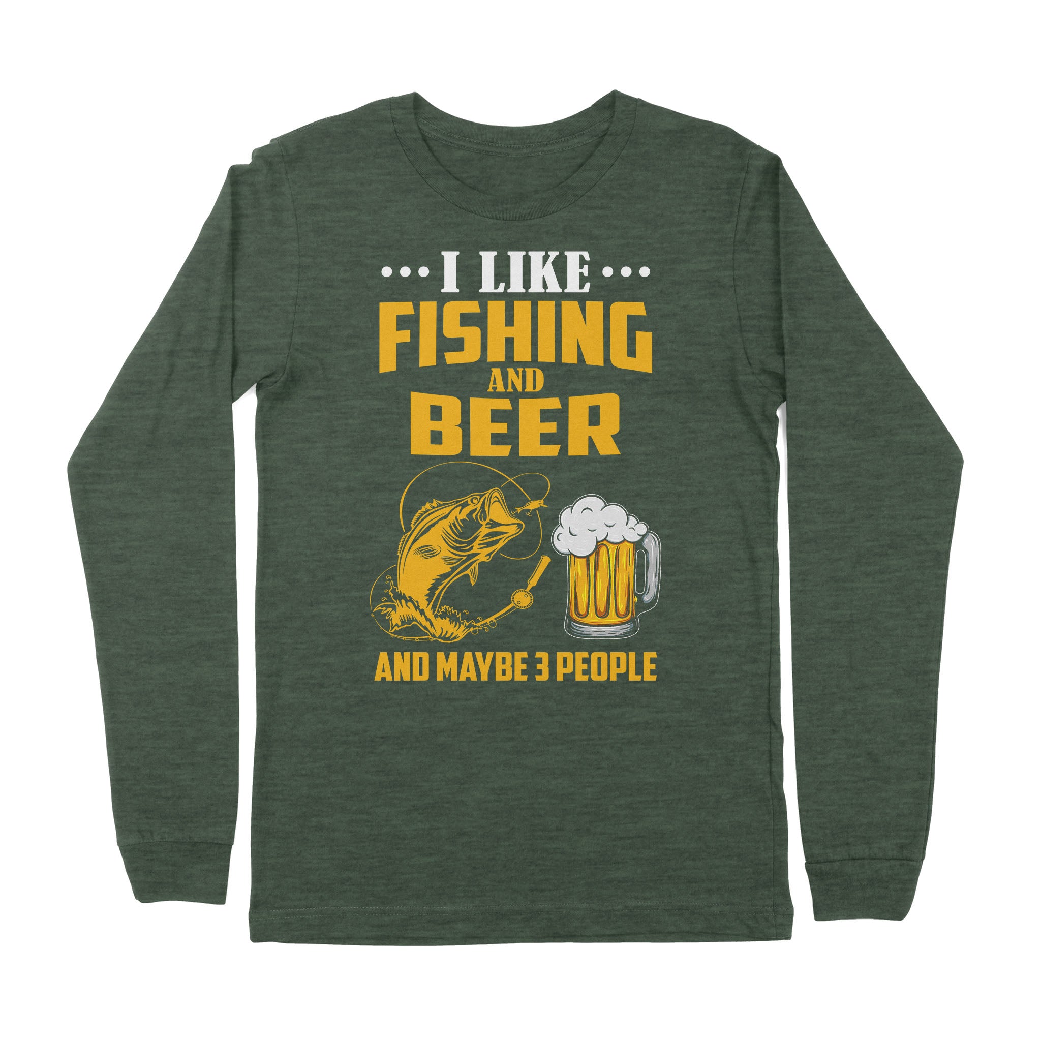 I like fishing and beer and maybe 3 people Premium Long Sleeve