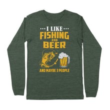 Load image into Gallery viewer, I like fishing and beer and maybe 3 people Premium Long Sleeve
