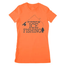 Load image into Gallery viewer, I&#39;d rather be Ice fishing crappie Ice Hole Fish Frozen Winter Snow Angling , funny ice fishing shirts D02 NPQ401 Premium Women&#39;s T-shirt
