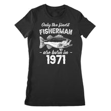 Load image into Gallery viewer, Only the finest fisherman are born in custom year Premium Women&#39;s T-shirt
