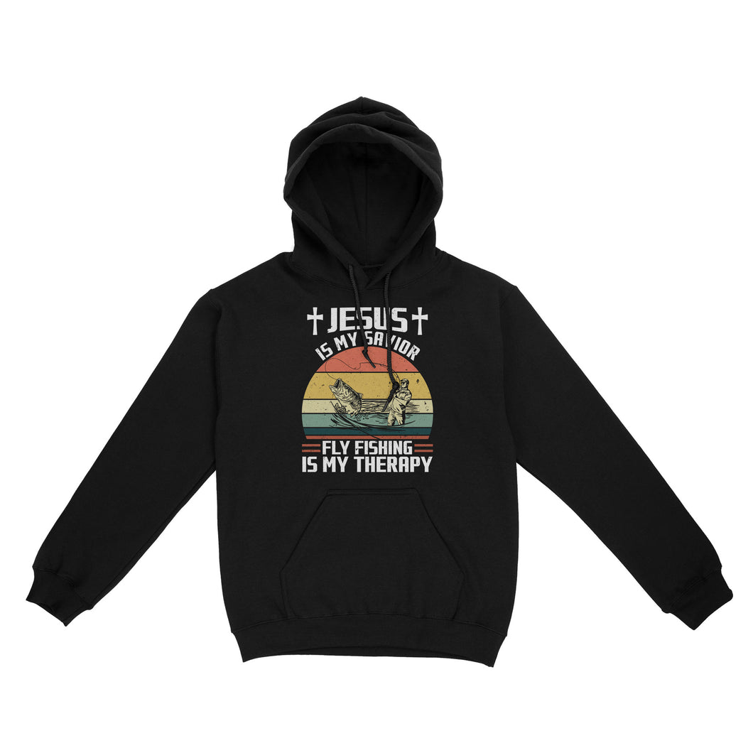 Fly Fishing Shirt Jesus is My Savior Fly Fishing Is My Therapy Vintage Standard Hoodie FSD2533