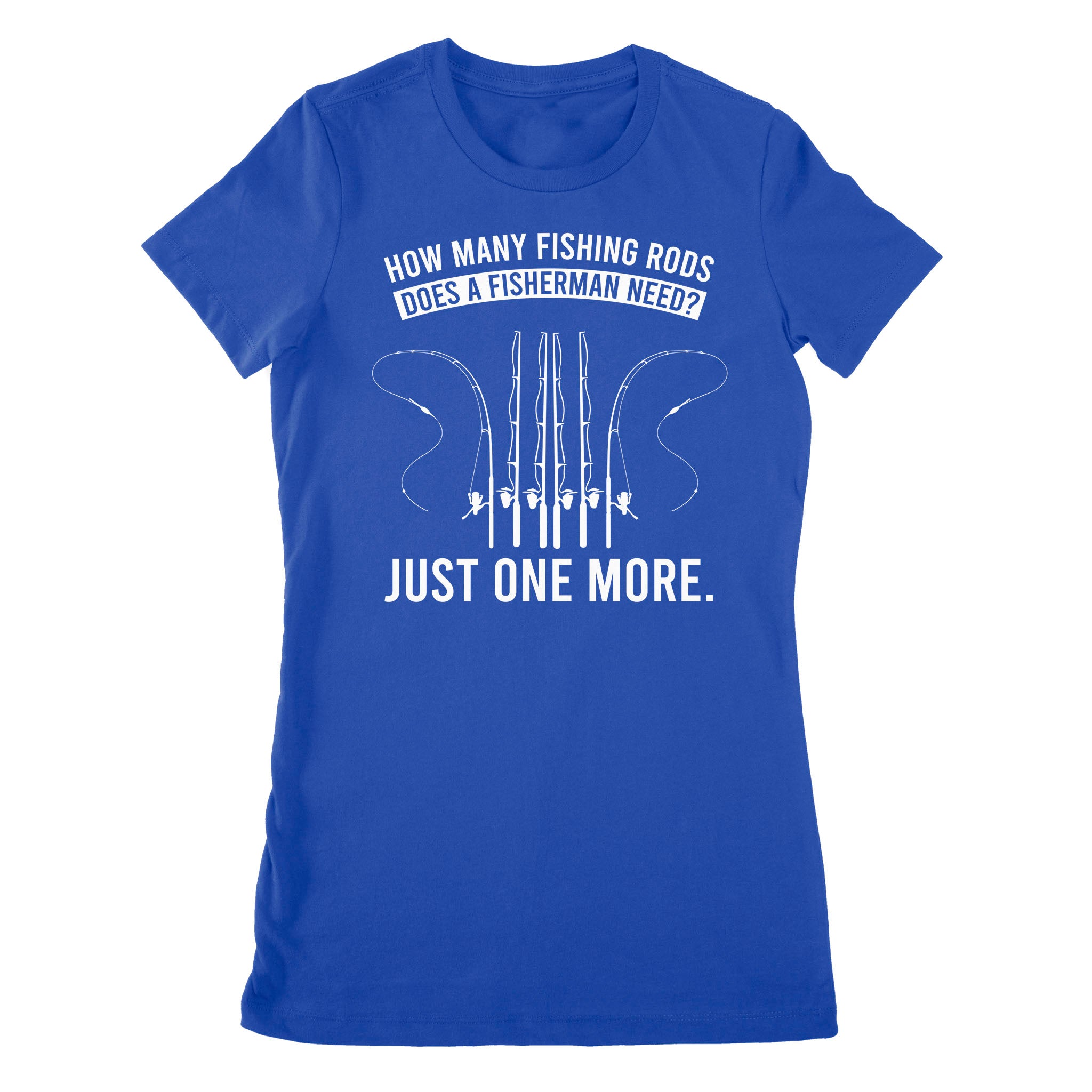 How many fishing rods does a fisherman need? Just one more