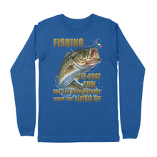 Load image into Gallery viewer, Funny &quot;Fishing... The most Fun You can Have without taking your clothes off&quot; Premium Long Sleeve - SDF38
