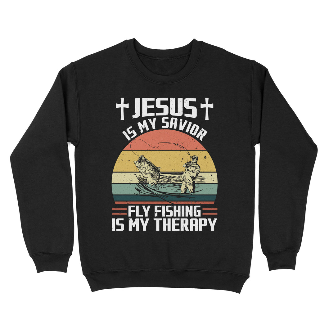 Fly Fishing Shirt Jesus is My Savior Fly Fishing Is My Therapy Vintage Standard Sweatshirt FSD2533