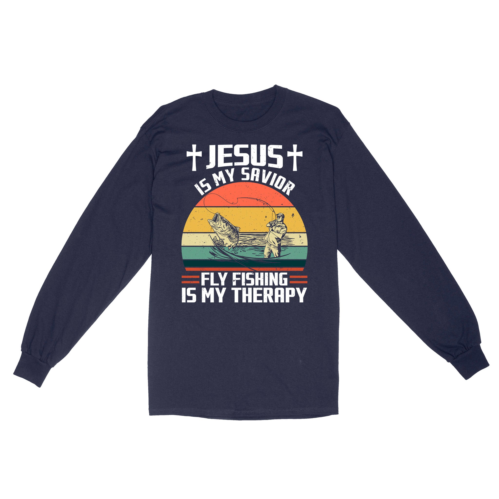 Fly Fishing Shirt Jesus is My Savior Fly Fishing Is My Therapy Vintage Standard Long Sleeve FSD2533