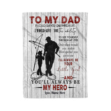 Load image into Gallery viewer, Father and daughter fishing partner for life To my dad my hero fleece blanket D03 NQS1859
