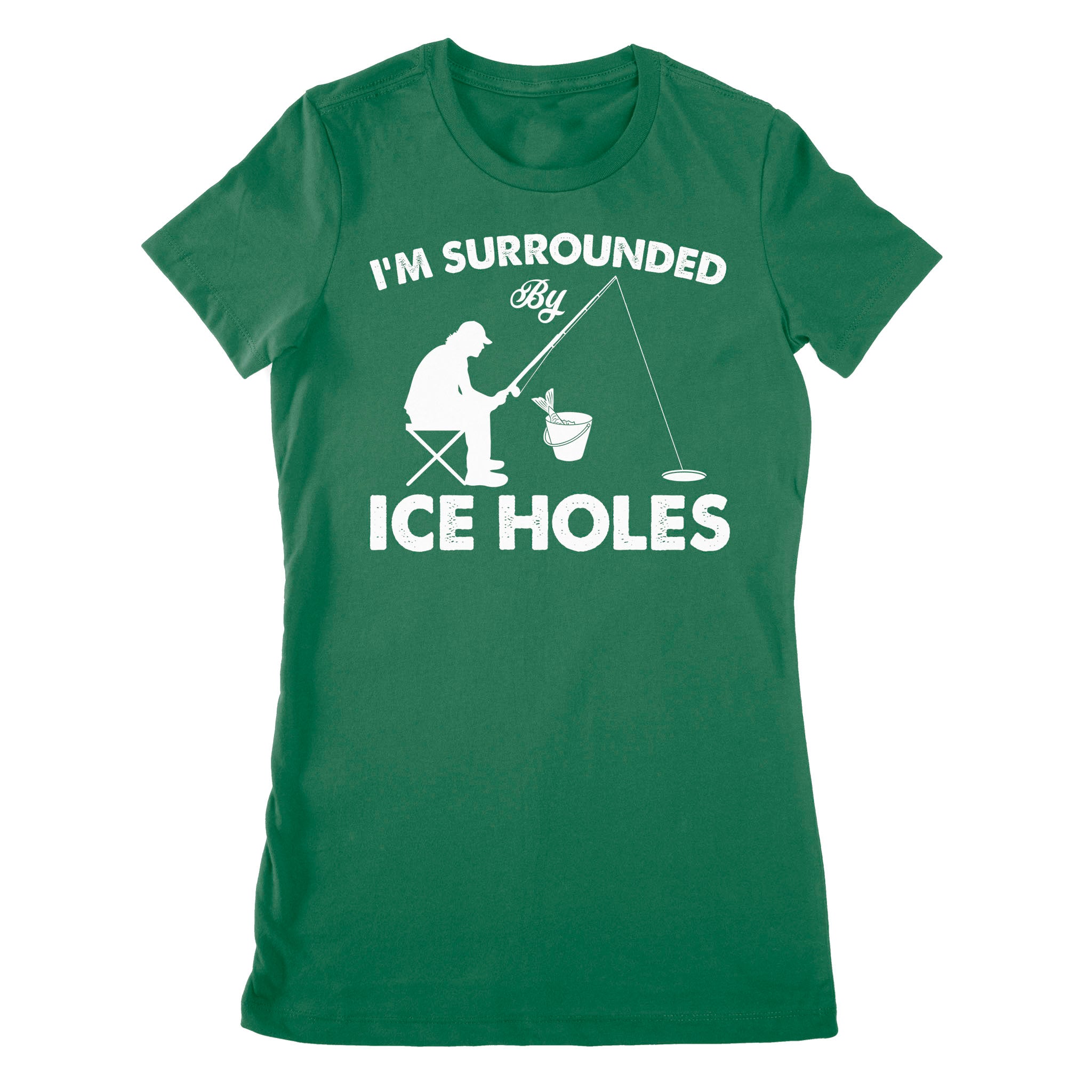 I'm surrounded by ice holes, funny ice fishing shirt D03 NPQ202 - Premium Women's T-shirt