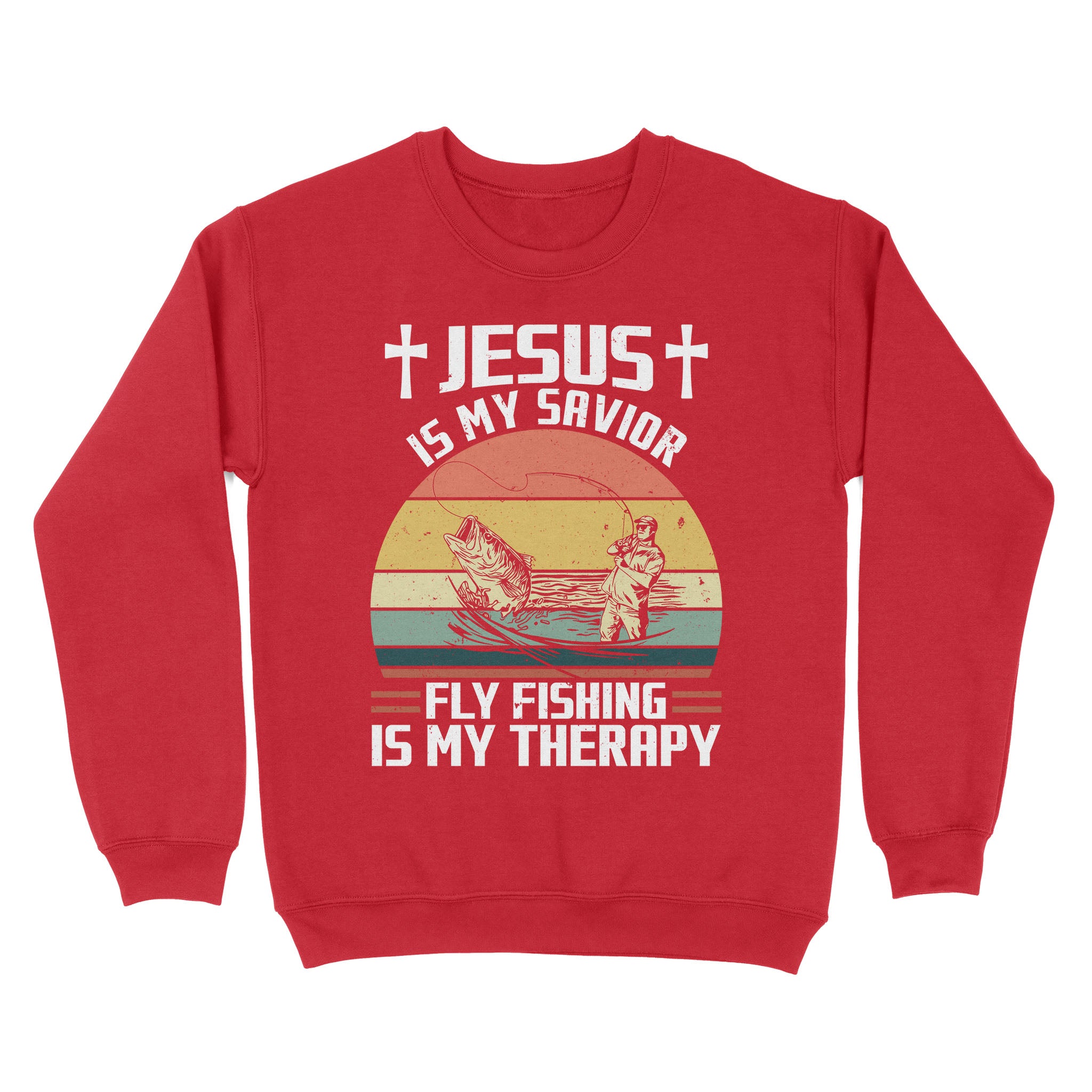 Fly Fishing Shirt Jesus is My Savior Fly Fishing Is My Therapy Vintage Standard Sweatshirt FSD2533