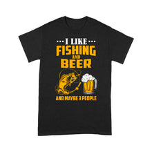 Load image into Gallery viewer, I like fishing and beer and maybe 3 people Premium T-shirt
